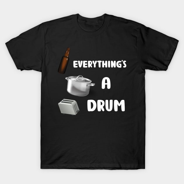 Everything's A Drum (black) T-Shirt by De2roiters